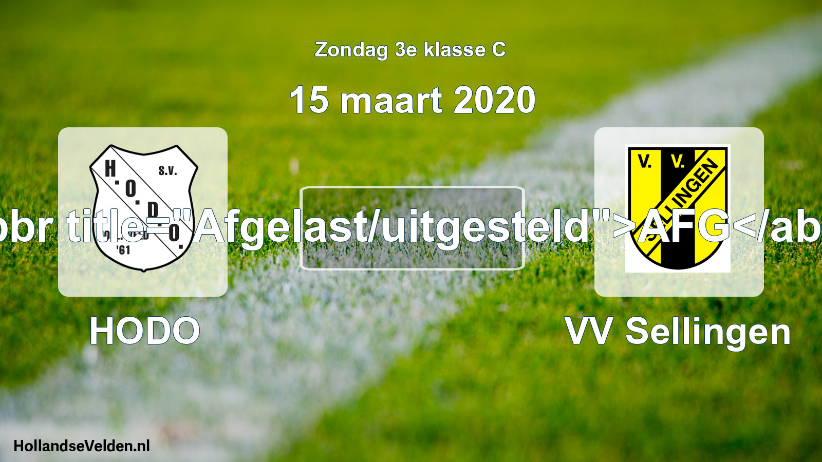 Scheduled Match: HODO - VV Sellingen (15 March 2020)