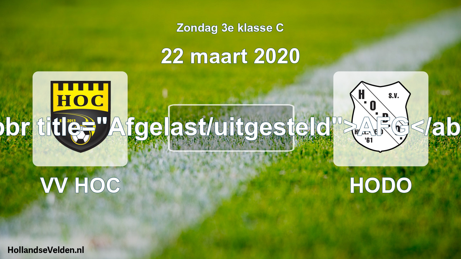 Scheduled Match: VV HOC - HODO (22 March 2020)