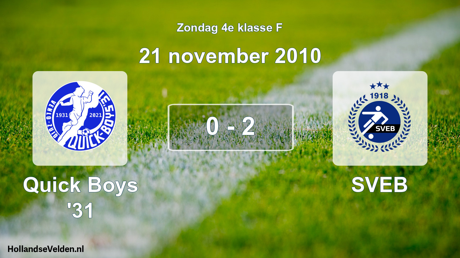Total number of matches played: Quick Boys '31 - SVEB 0 - 2 (21 November 2010)