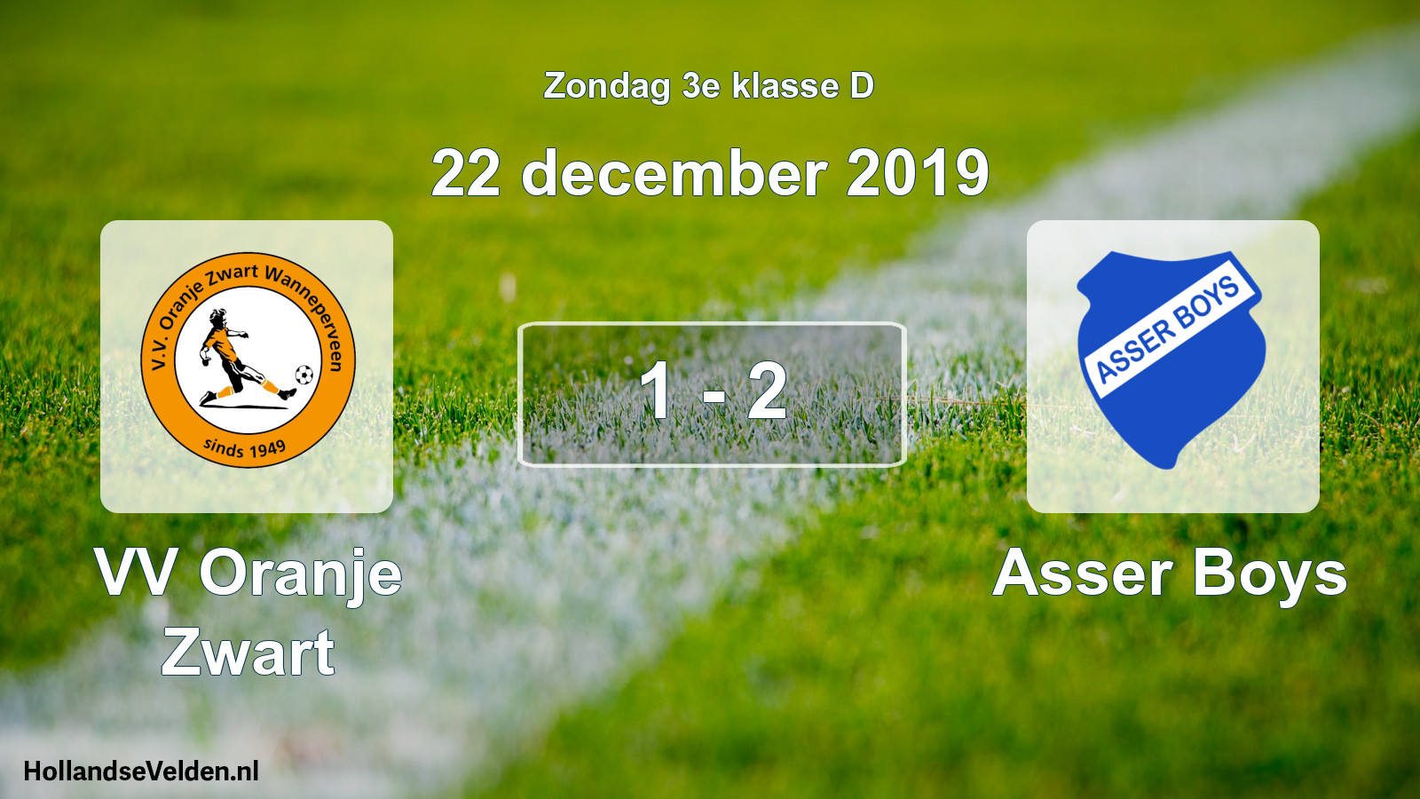 Total number of matches played: VV Oranje Zwart - Asser Boys 1 - 2 (22 December 2019)