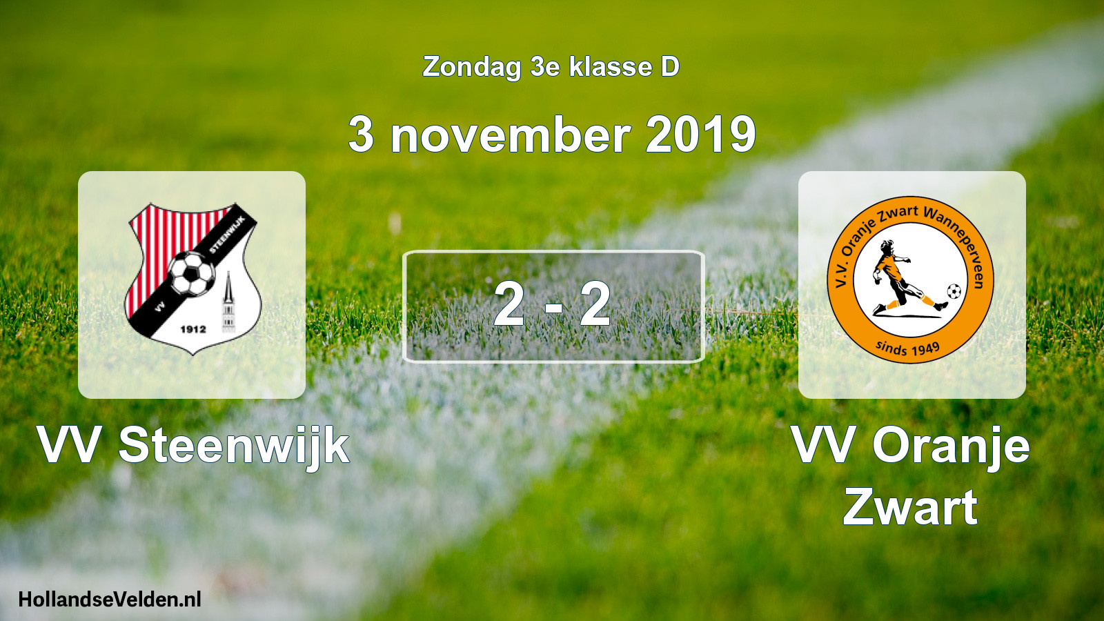Total number of matches played: VV Steenwijk - VV Oranje Zwart 2 - 2 (3 November 2019)