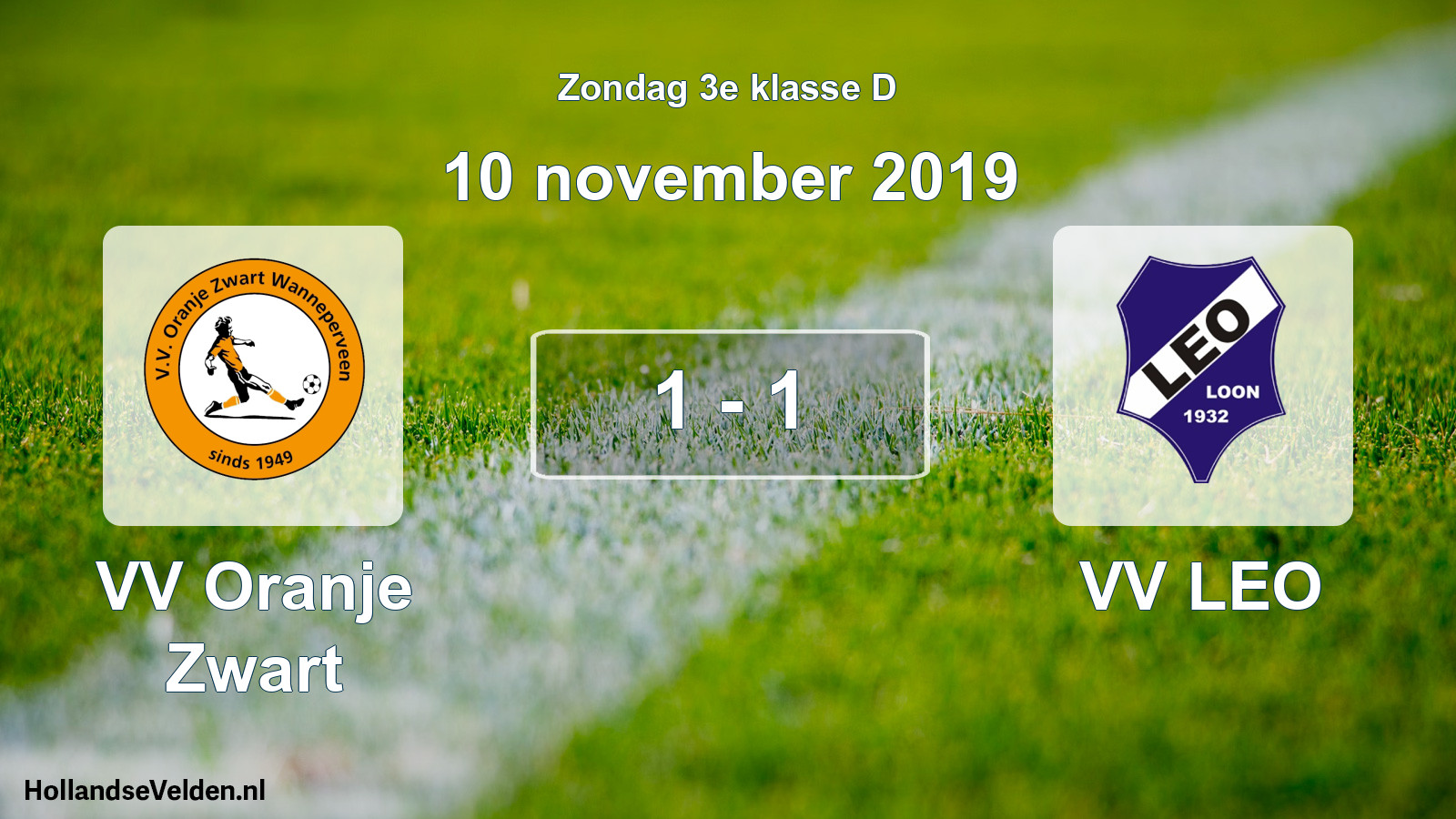 Total number of matches played: VV Oranje Zwart - VV LEO 1 - 1 (10 November 2019)