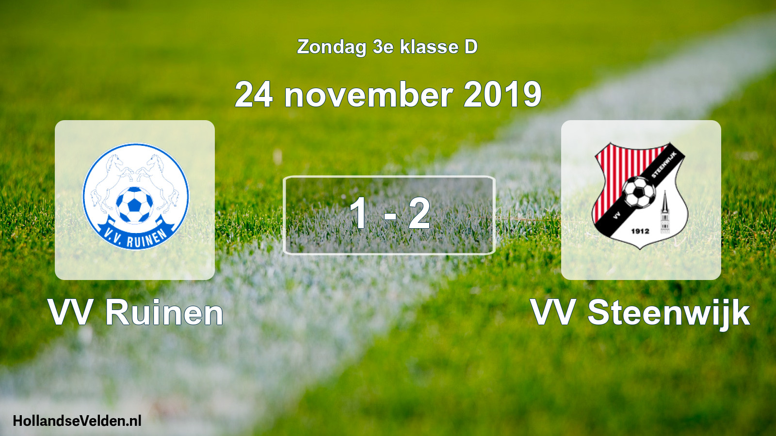 Total number of matches played: VV Ruinen - VV Steenwijk 1 - 2 (24 November 2019)