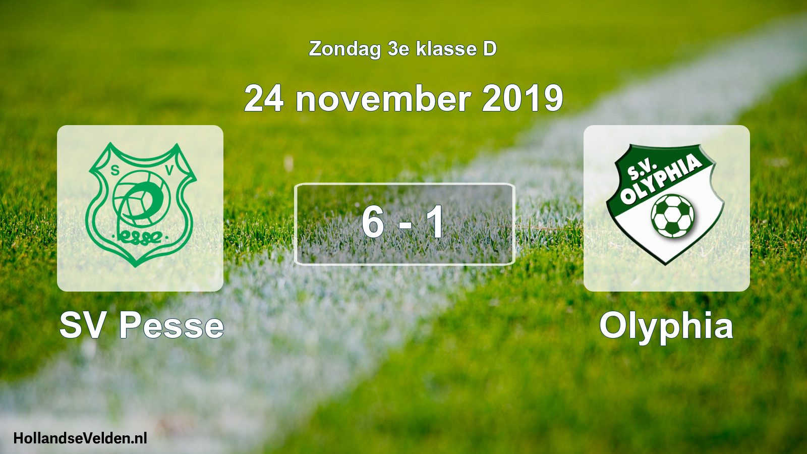 Total number of matches played: SV Pesse - Olyphia 6 - 1 (24 November 2019)