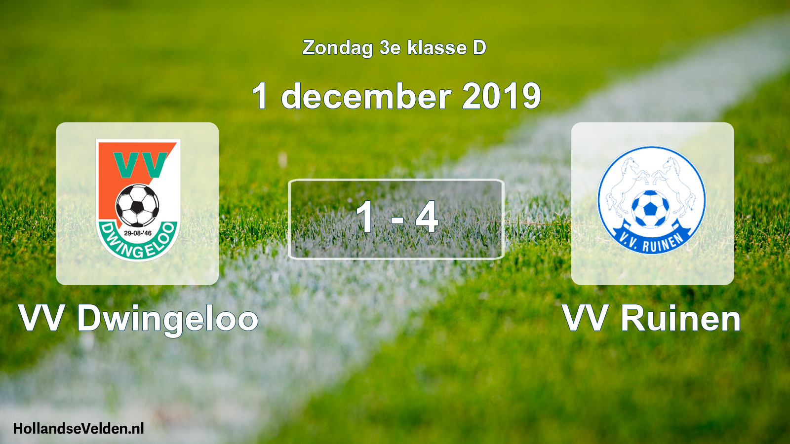 Total number of matches played: VV Dwingeloo - VV Ruinen 1 - 4 (1 December 2019)