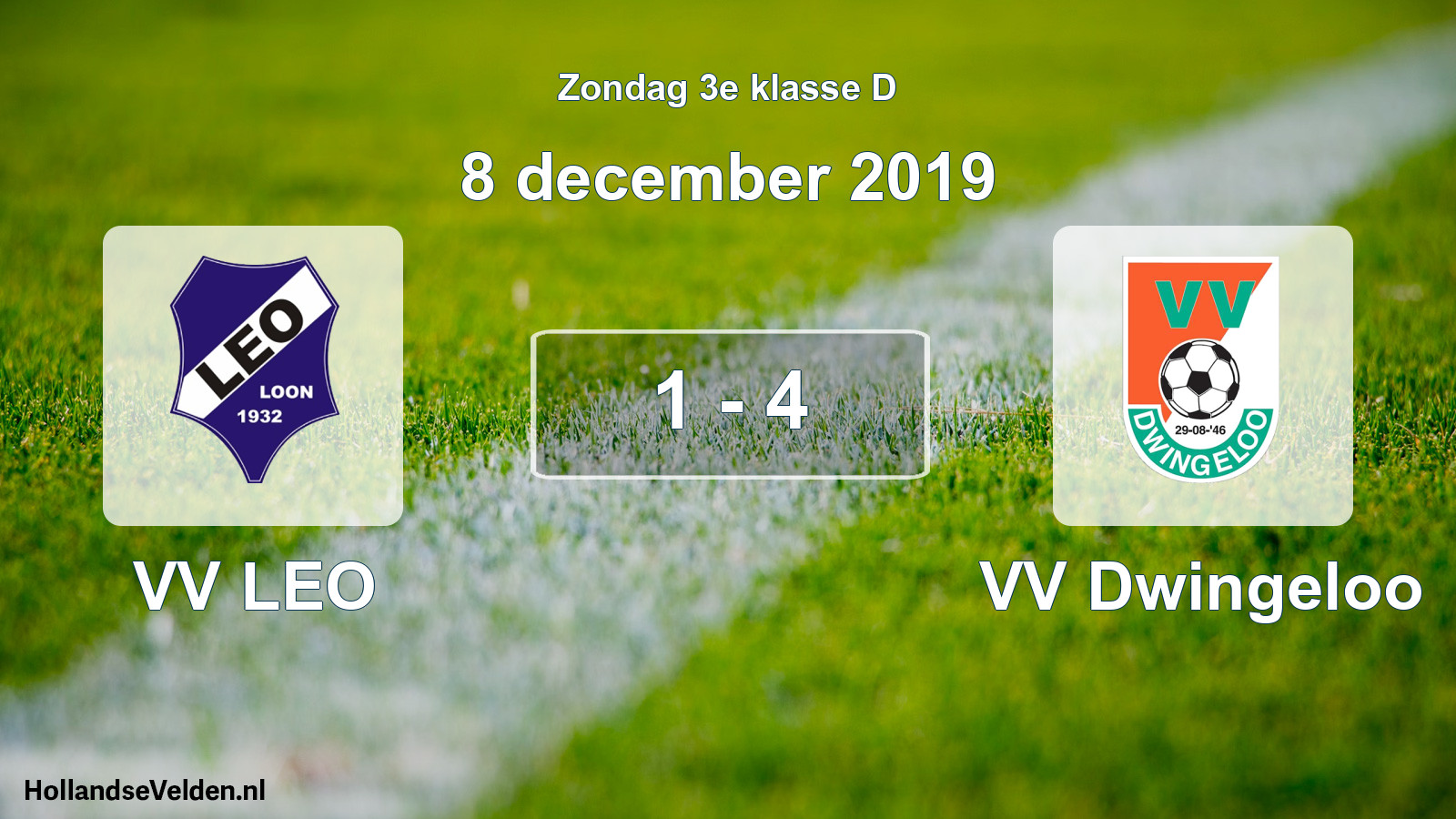 Total number of matches played: VV LEO - VV Dwingeloo 1 - 4 (8 December 2019)