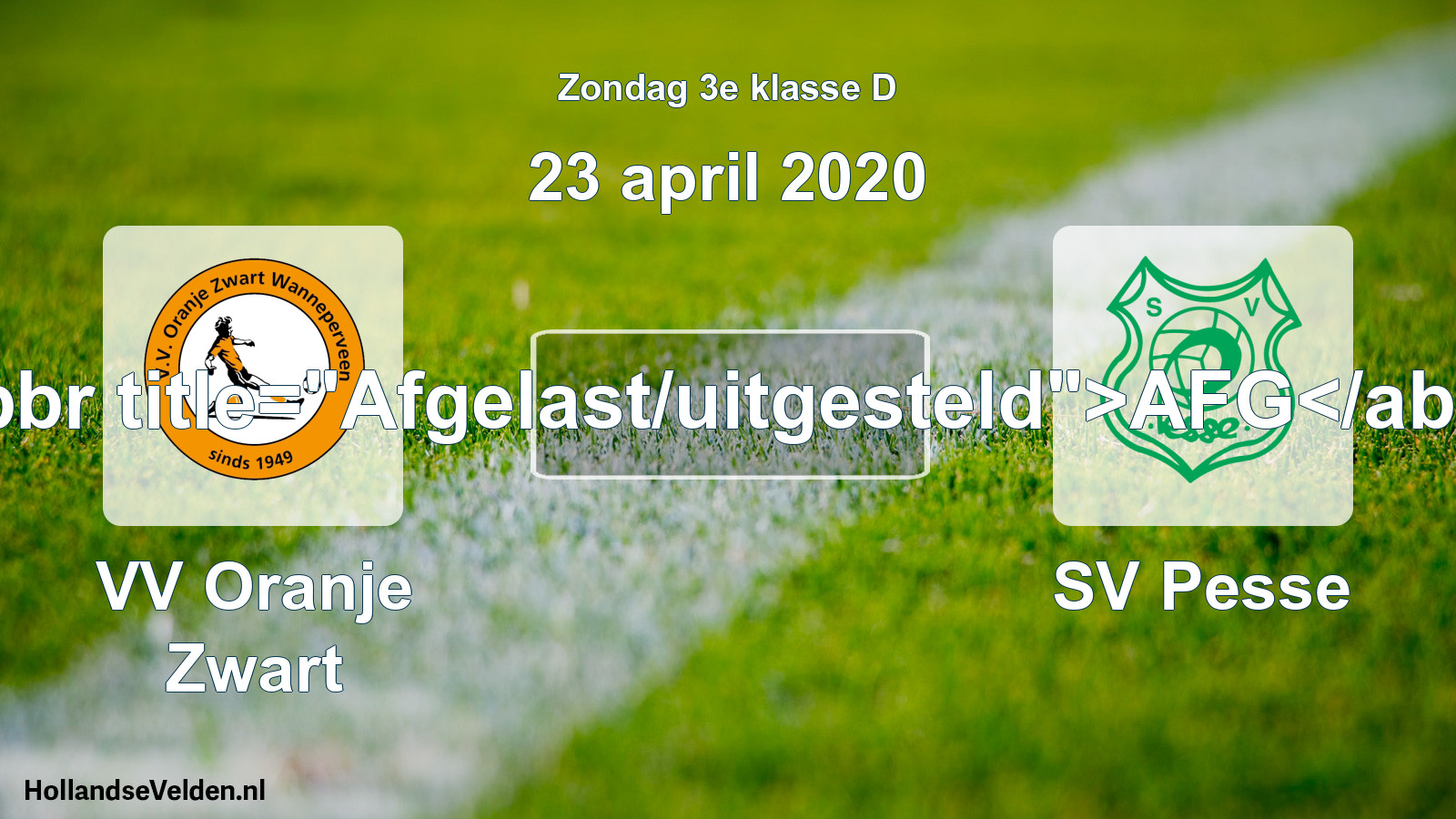 Scheduled Match: VV Oranje Zwart - SV Pesse (23 April 2020)