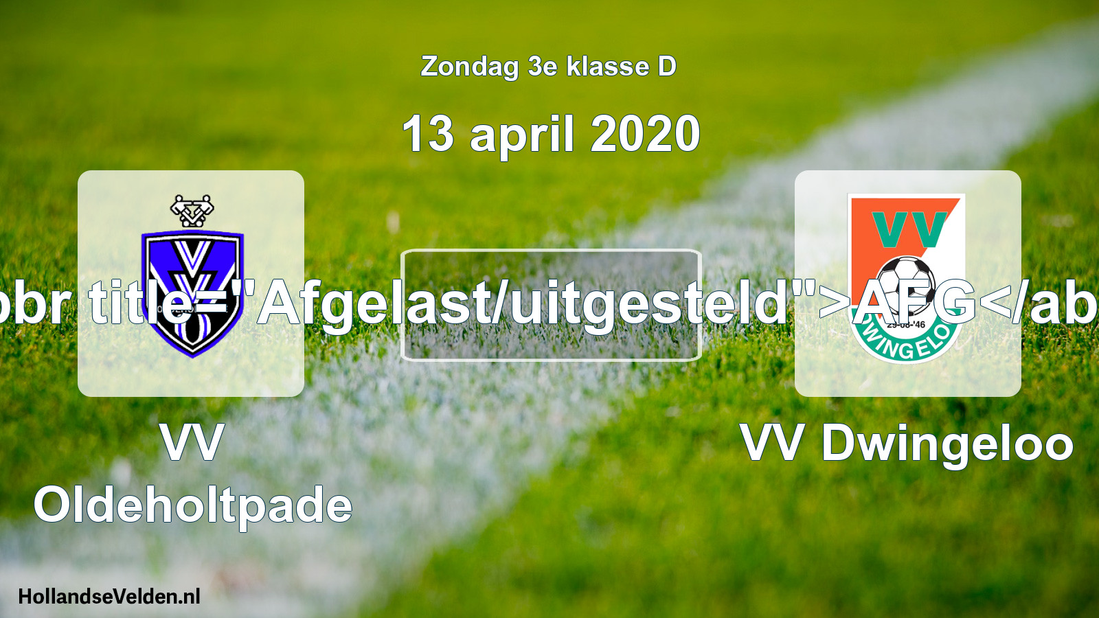 Scheduled Match: VV Oldeholtpade - VV Dwingeloo (13 April 2020)