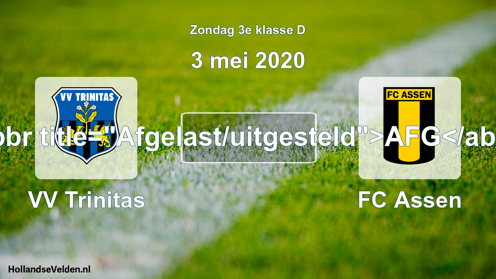 Scheduled Match: VV Trinitas - FC Assen (3 May 2020)