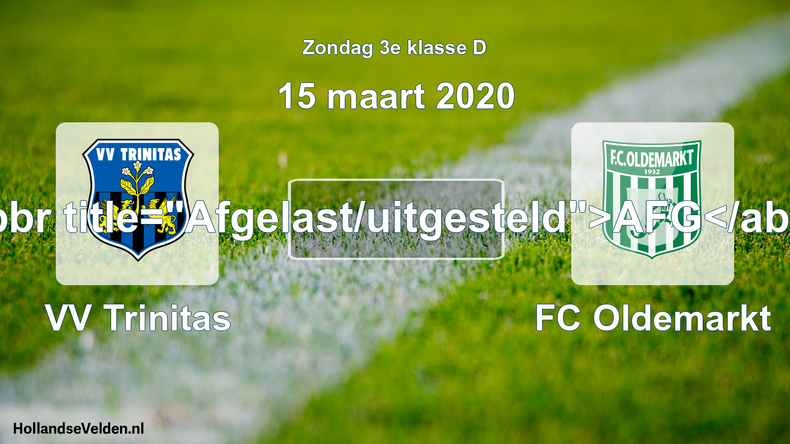 Scheduled Match: VV Trinitas - FC Oldemarkt (15 March 2020)