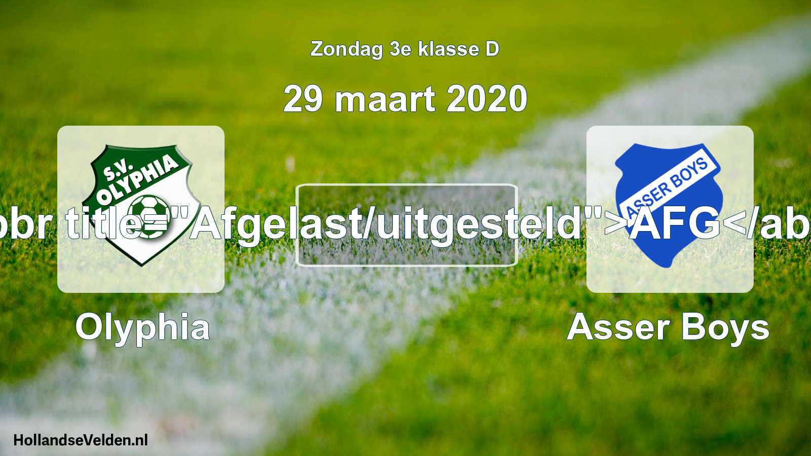 Scheduled Match: Olyphia - Asser Boys (29 March 2020)