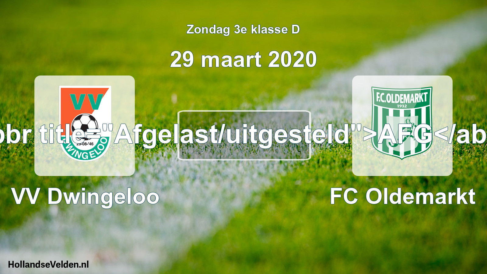 Scheduled Match: VV Dwingeloo - FC Oldemarkt (29 March 2020)