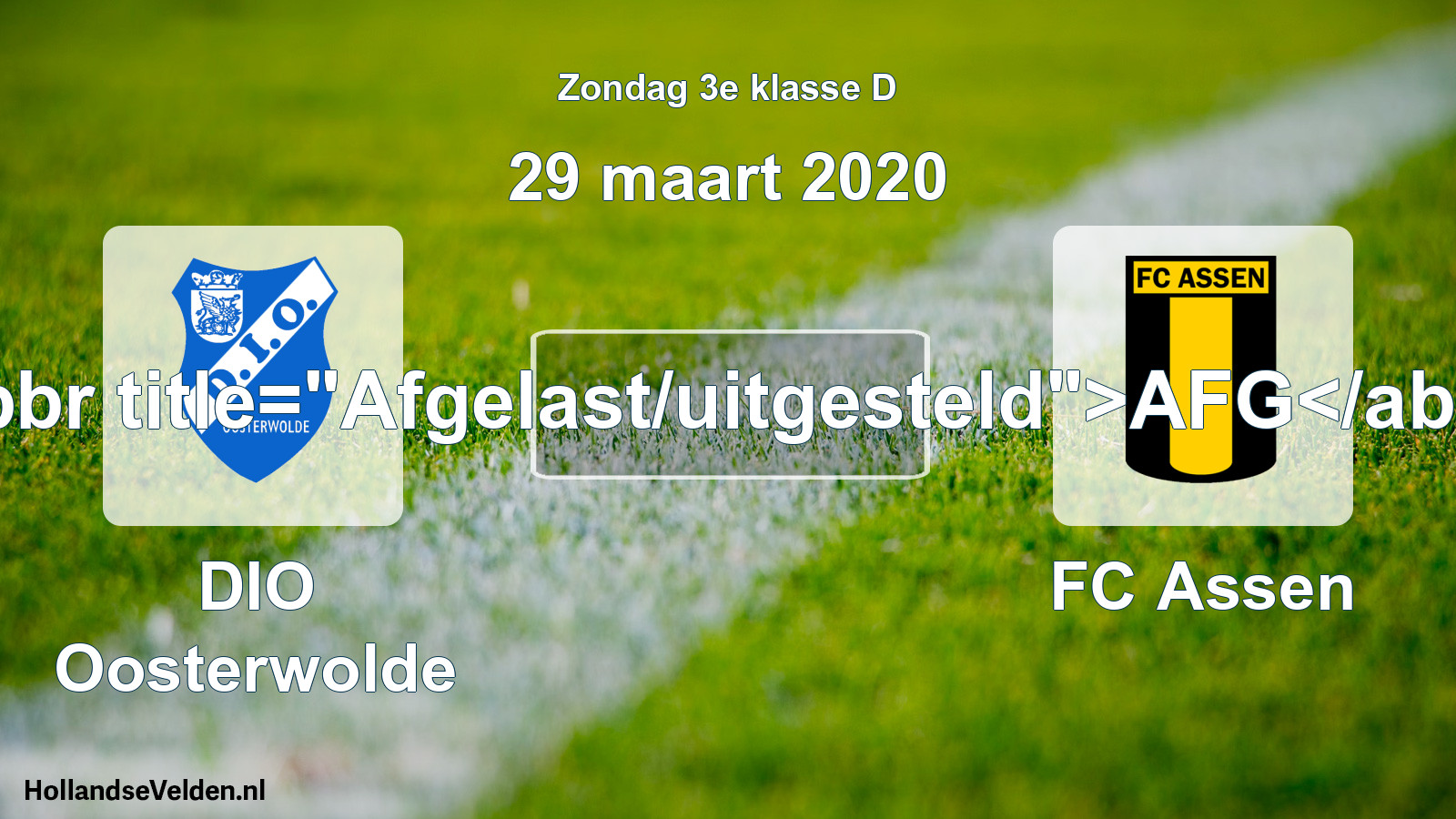 Scheduled Match: DIO Oosterwolde - FC Assen (29 March 2020)