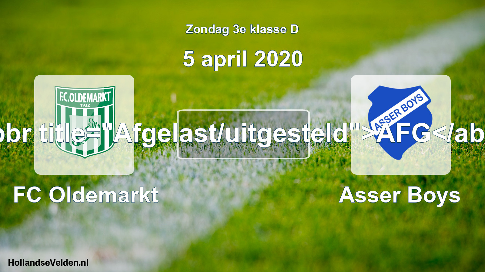 Scheduled Match: FC Oldemarkt - Asser Boys (5 April 2020)
