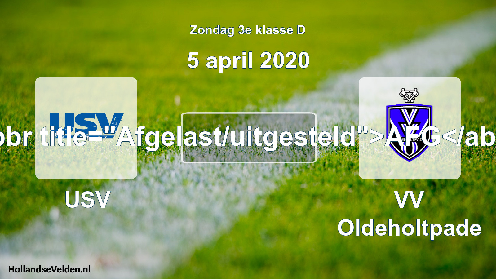 Scheduled Match: USV - VV Oldeholtpade (5 April 2020)