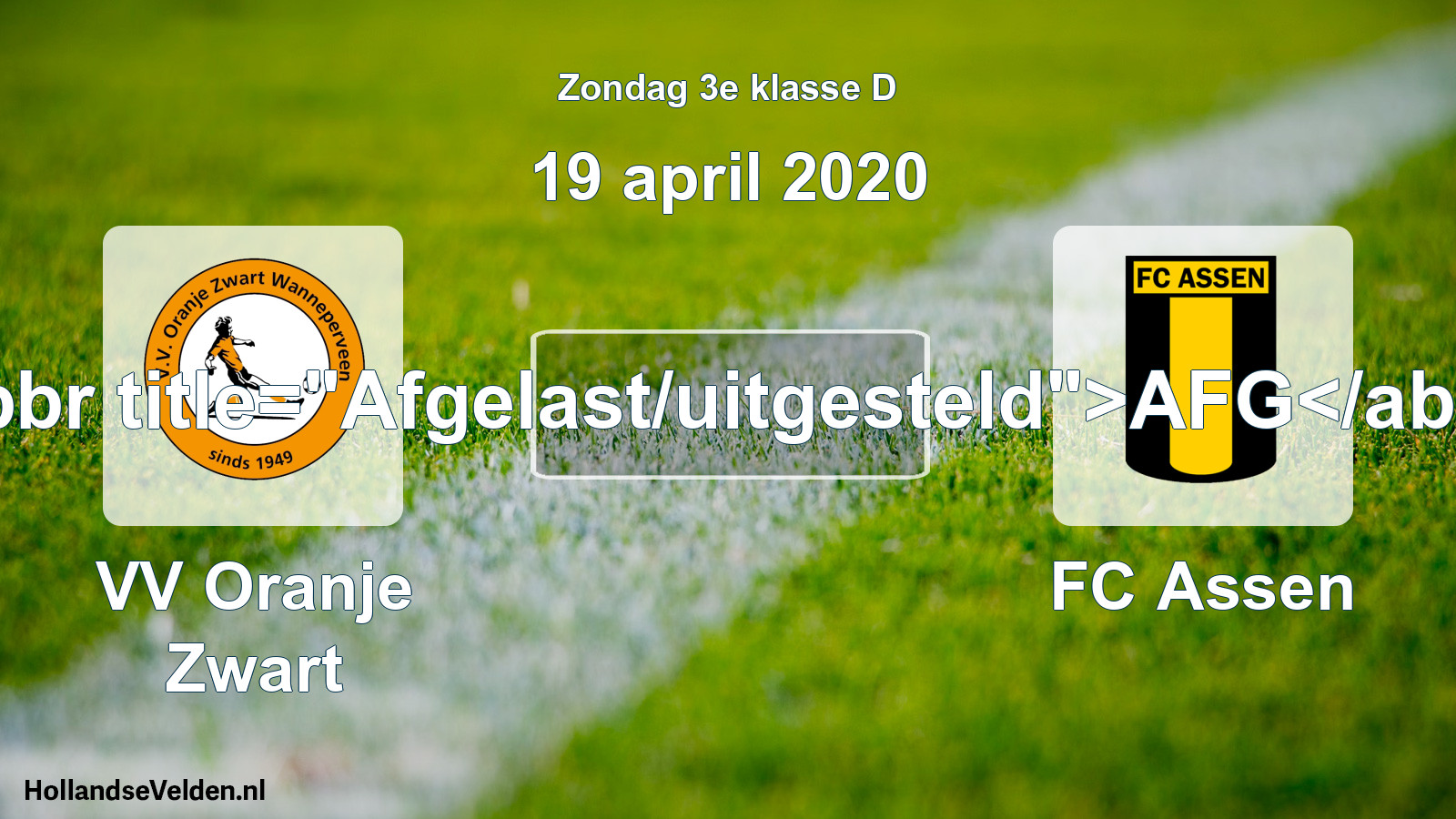 Scheduled Match: VV Oranje Zwart - FC Assen (19 April 2020)