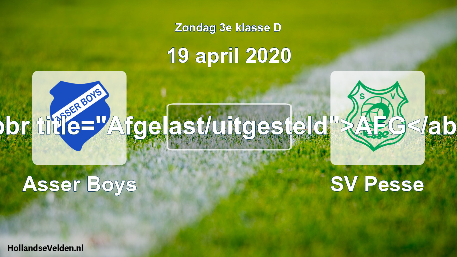 Scheduled Match: Asser Boys - SV Pesse (19 April 2020)