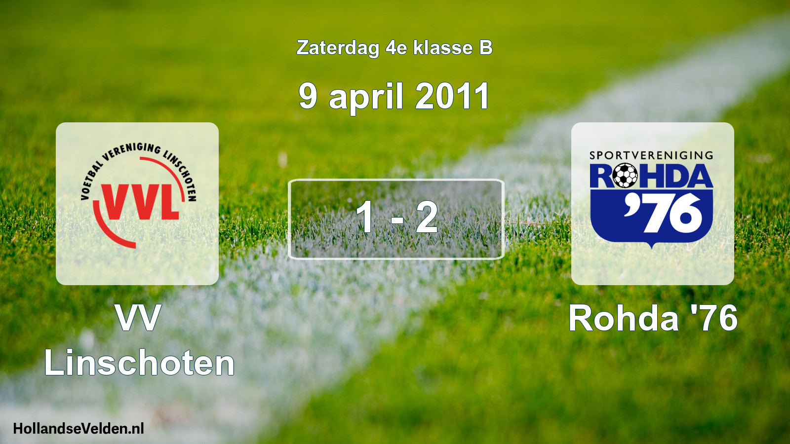 Total number of matches played: VV Linschoten - Rohda '76 1 - 2 (9 April 2011)