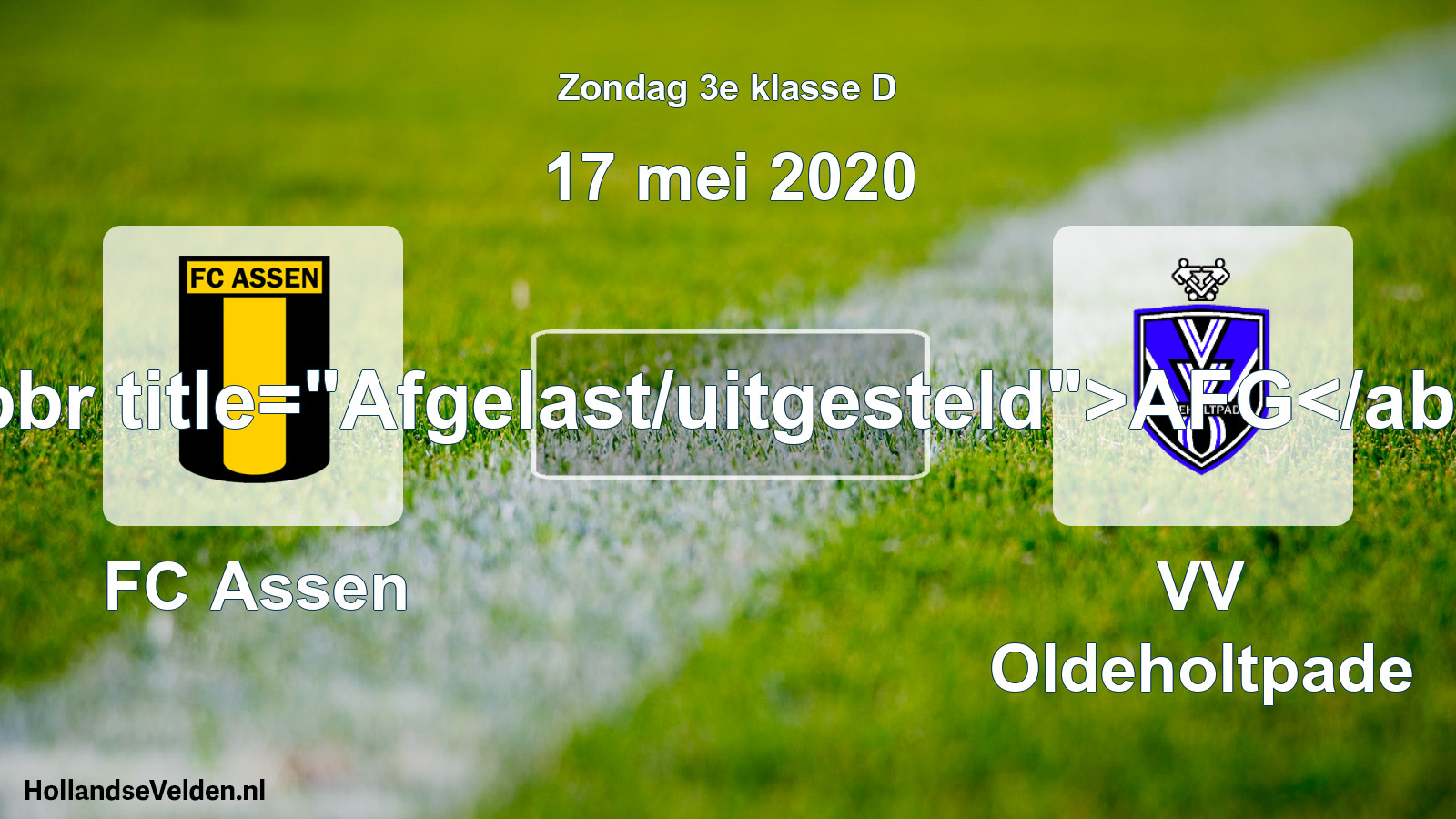 Scheduled Match: FC Assen - VV Oldeholtpade (17 May 2020)