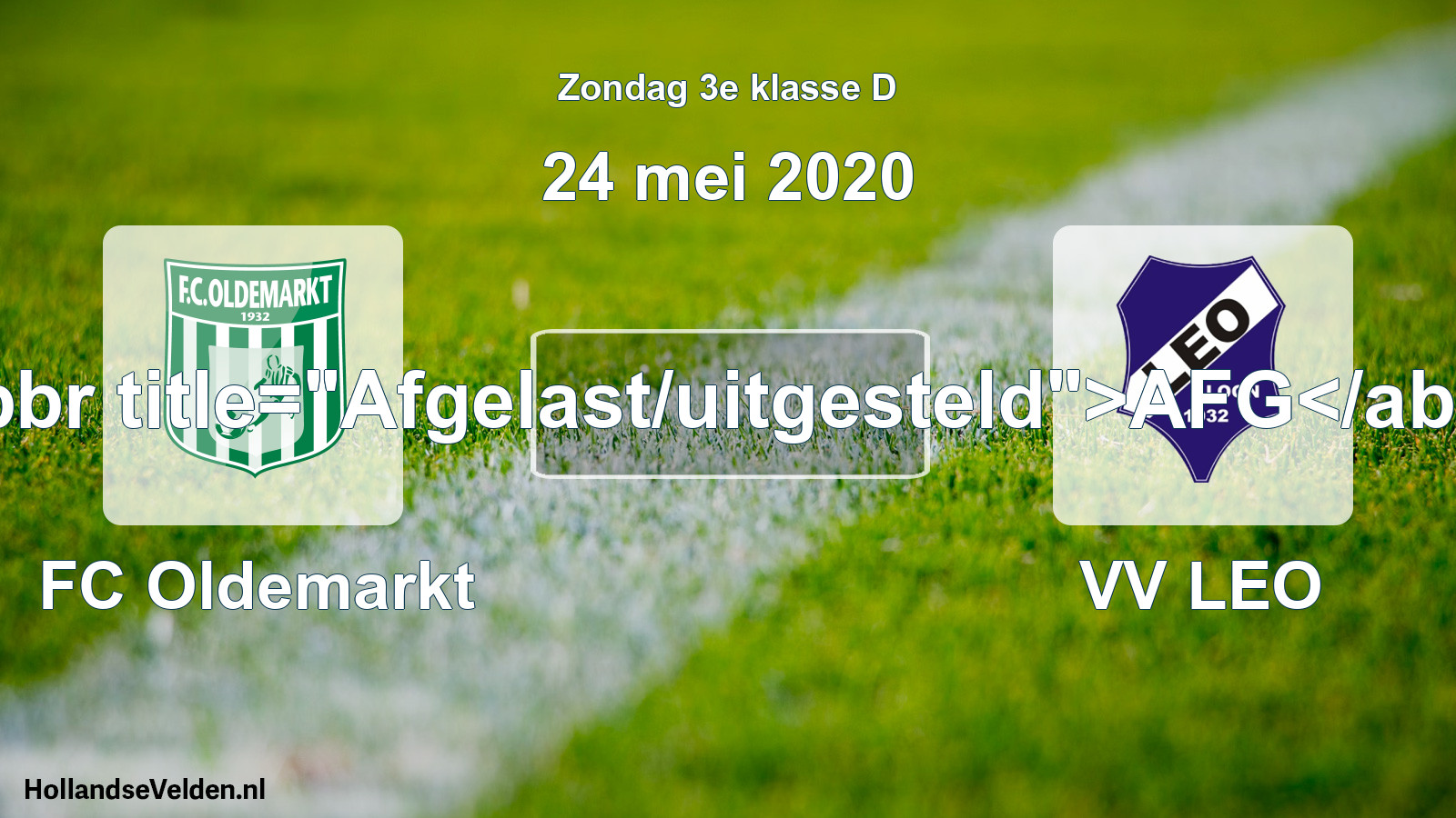 Scheduled Match: FC Oldemarkt - VV LEO (24 May 2020)
