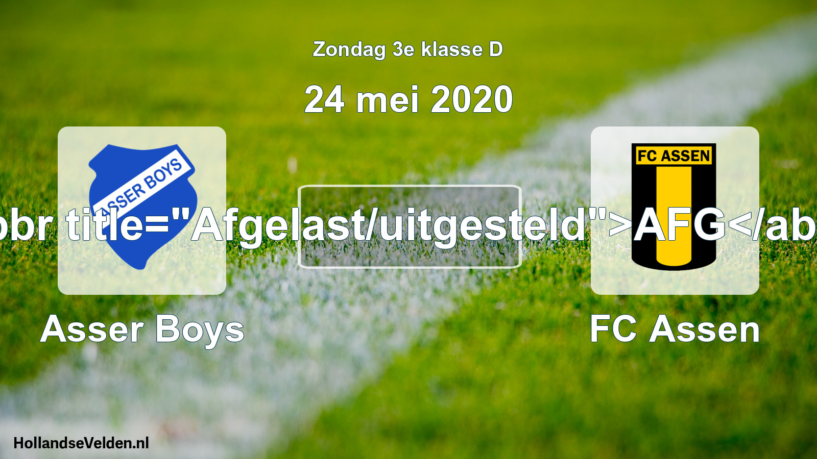 Scheduled Match: Asser Boys - FC Assen (24 May 2020)