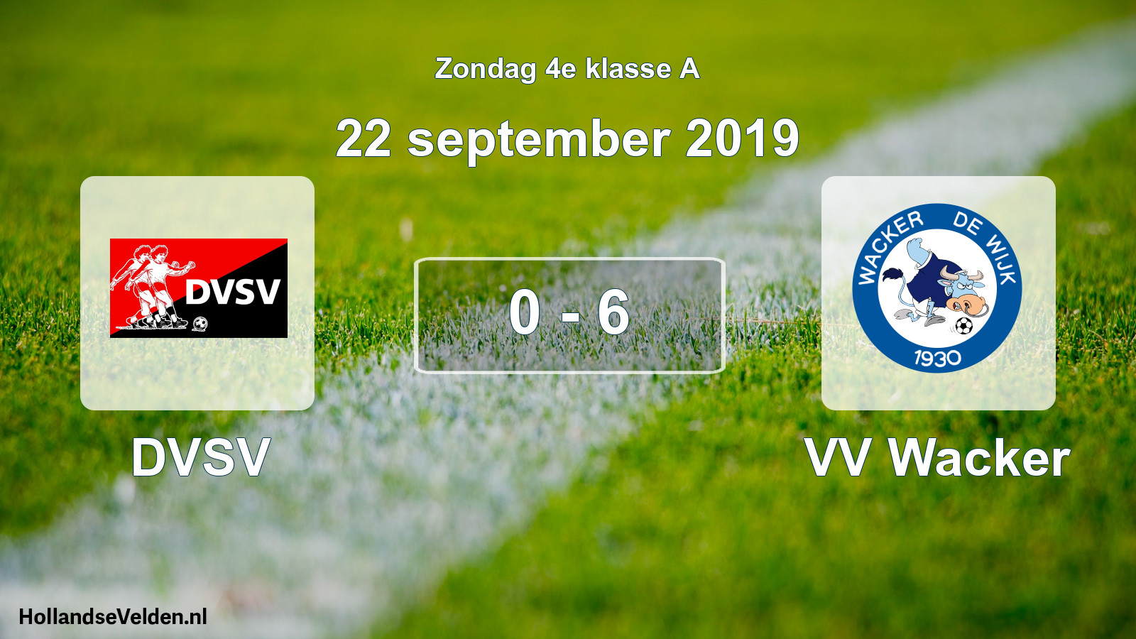 Total number of matches played: DVSV - VV Wacker 0 - 6 (22 September 2019)