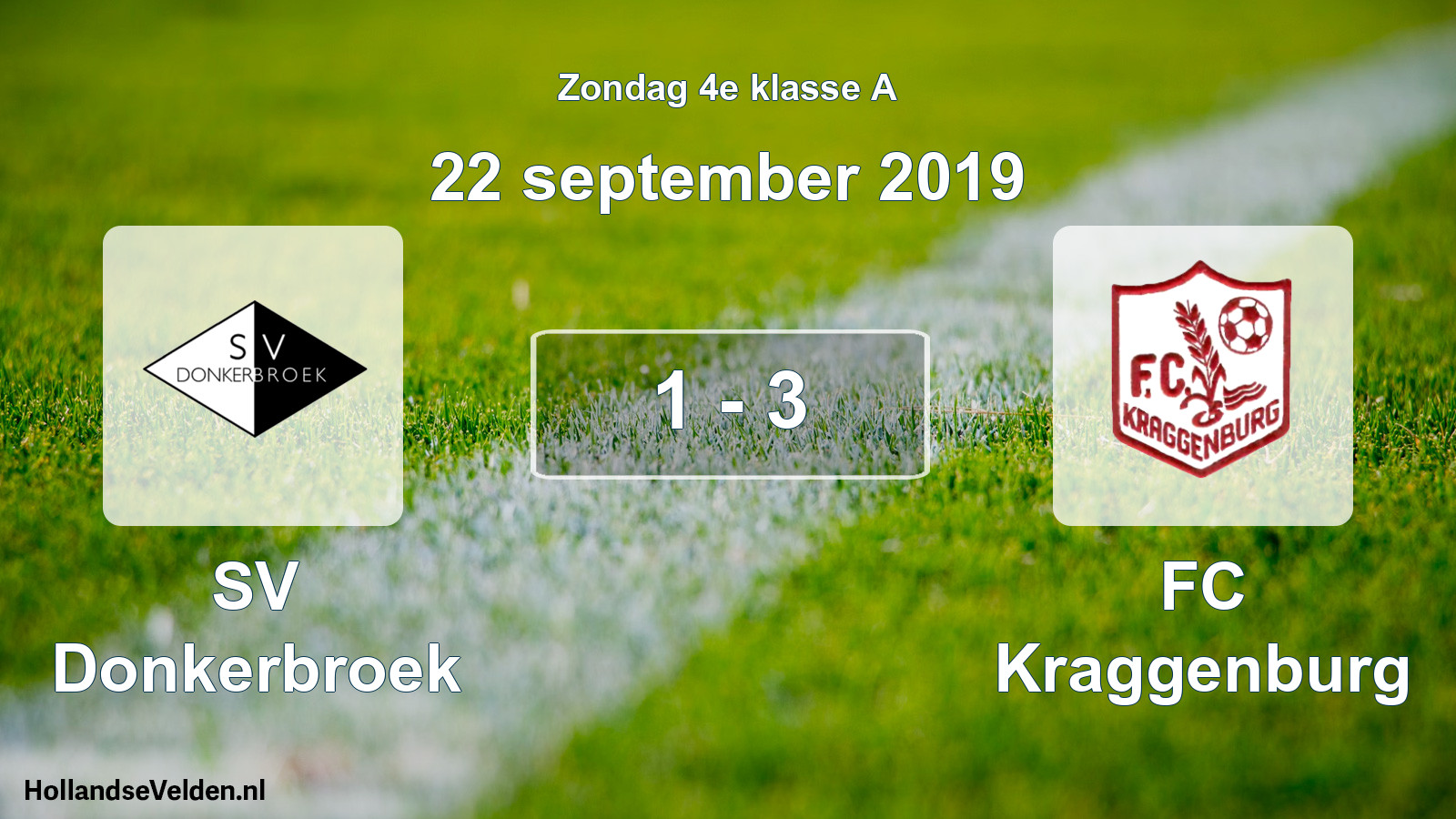 Total number of matches played: SV Donkerbroek - FC Kraggenburg 1 - 3 (22 September 2019)