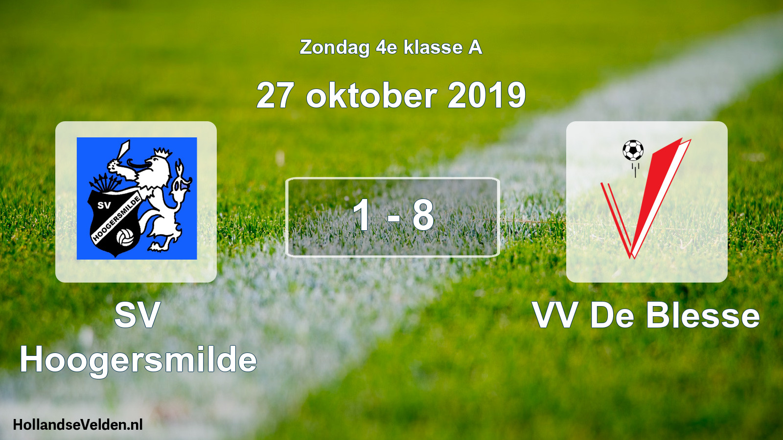 Total number of matches played: SV Hoogersmilde - VV De Blesse 1 - 8 (27 October 2019)