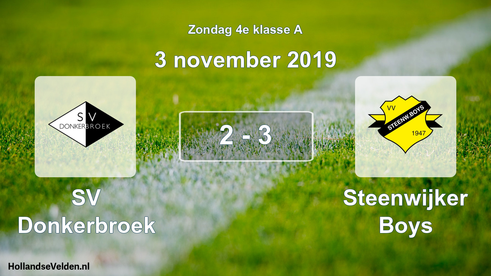 Total number of matches played: SV Donkerbroek - Steenwijker Boys 2 - 3 (3 November 2019)