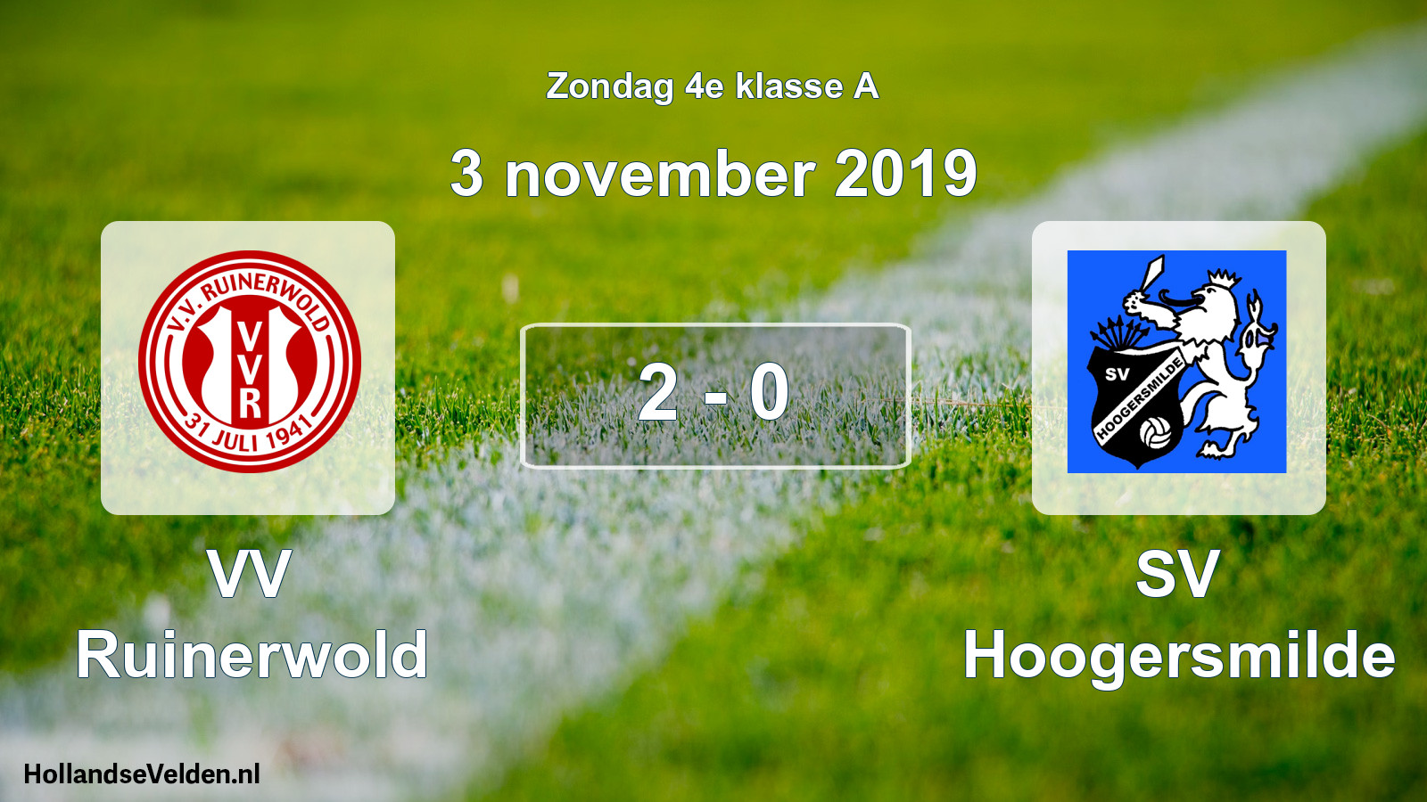 Total number of matches played: VV Ruinerwold - SV Hoogersmilde 2 - 0 (3 November 2019)