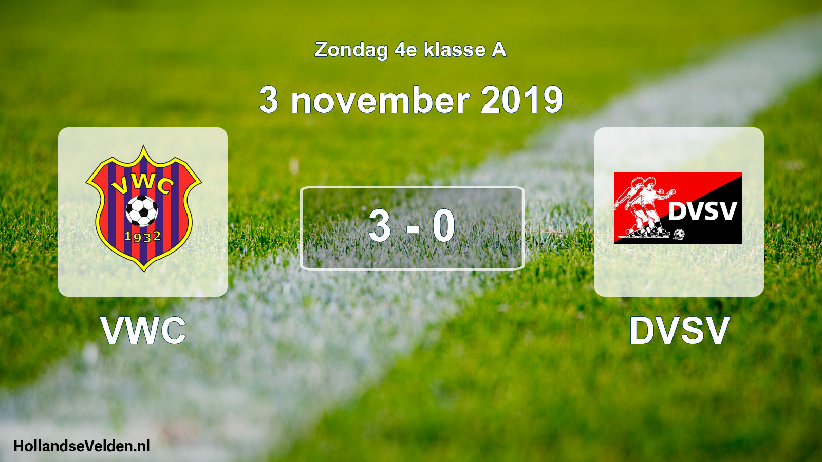 Total number of matches played: VWC - DVSV 3 - 0 (3 November 2019)