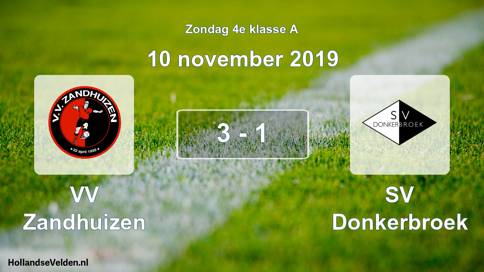 Total number of matches played: VV Zandhuizen - SV Donkerbroek 3 - 1 (10 November 2019)