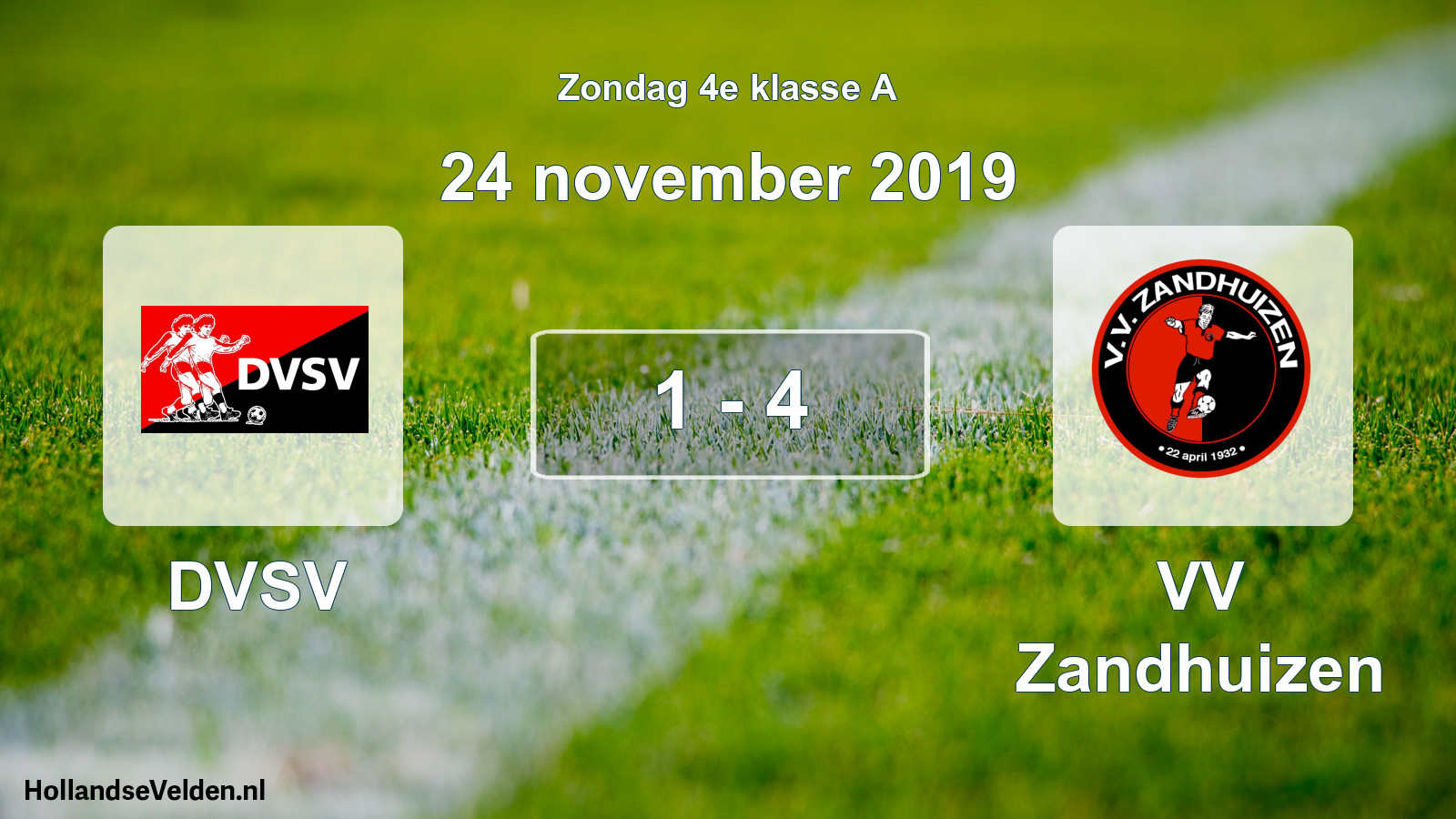 Total number of matches played: DVSV - VV Zandhuizen 1 - 4 (24 November 2019)