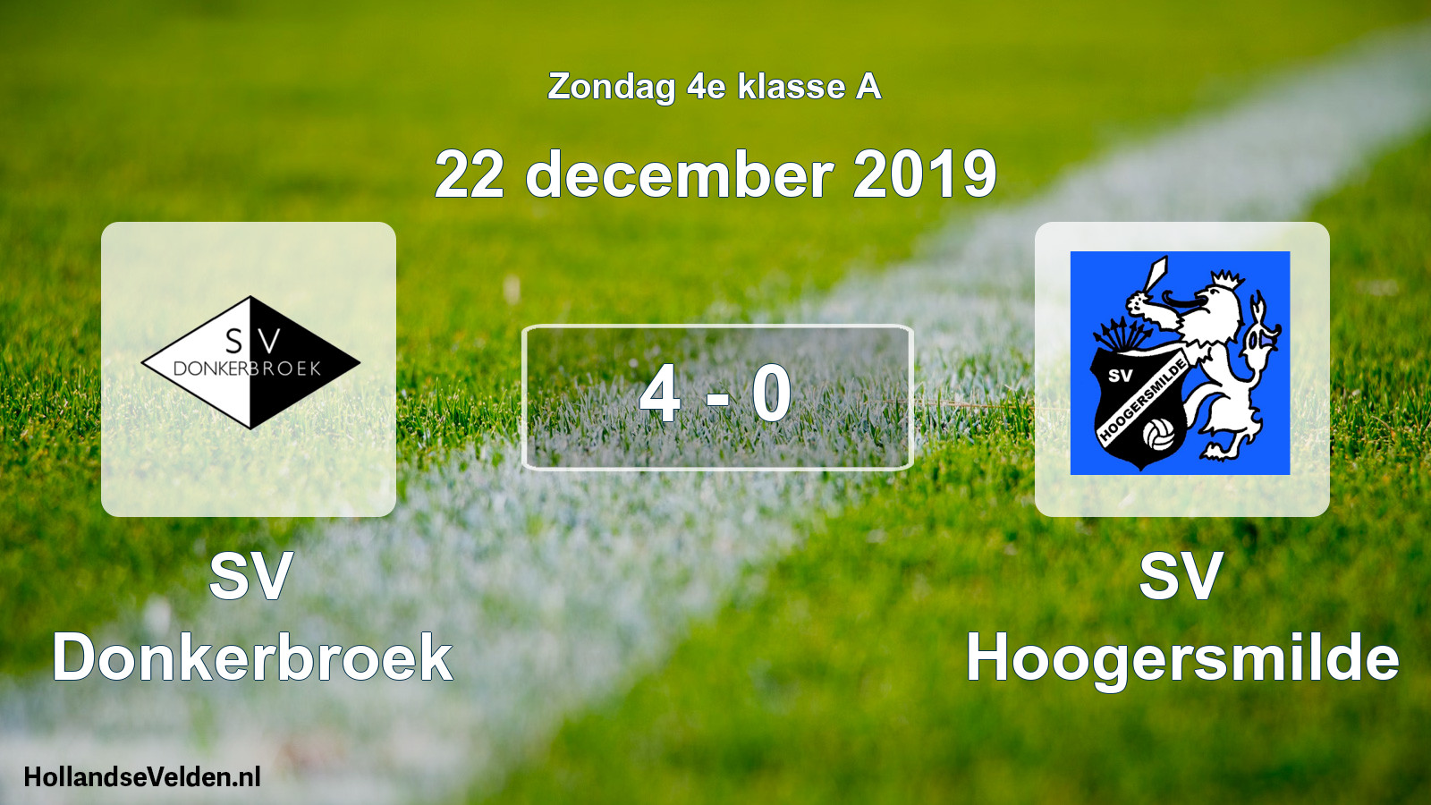 Total number of matches played: SV Donkerbroek - SV Hoogersmilde 4 - 0 (22 December 2019)