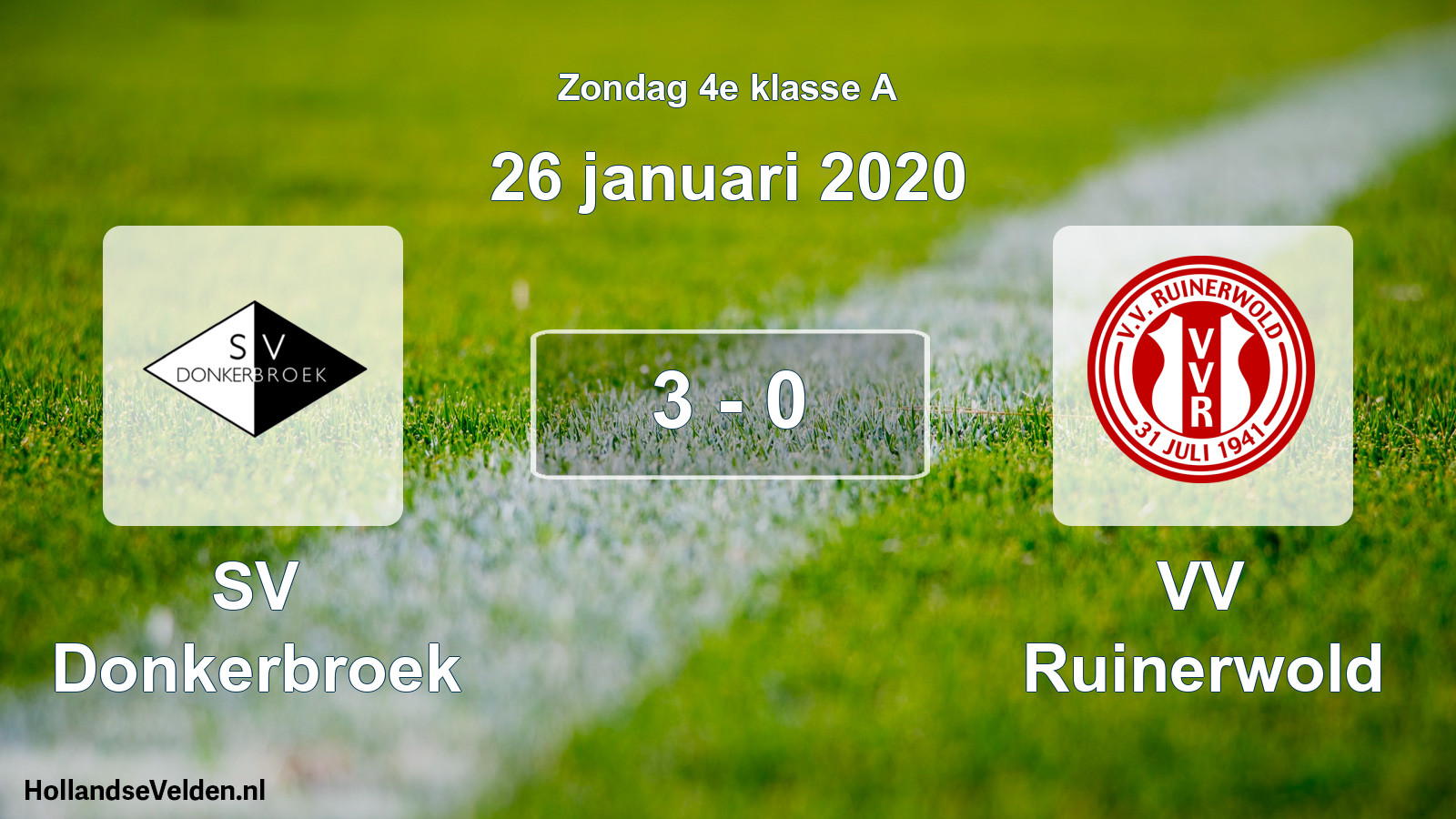 Total number of matches played: SV Donkerbroek - VV Ruinerwold 3 - 0 (26 January 2020)