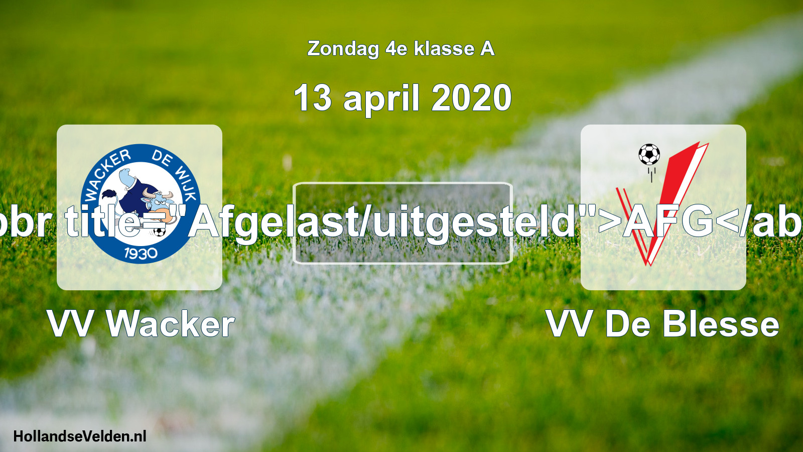 Scheduled Match: VV Wacker - VV De Blesse (13 April 2020)