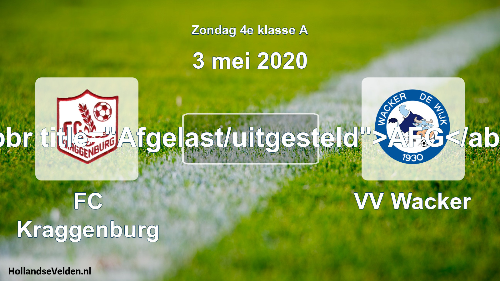 Scheduled Match: FC Kraggenburg - VV Wacker (3 May 2020)