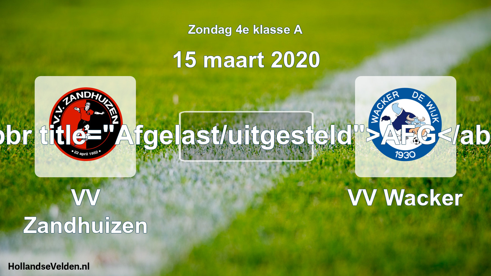 Scheduled Match: VV Zandhuizen - VV Wacker (15 March 2020)