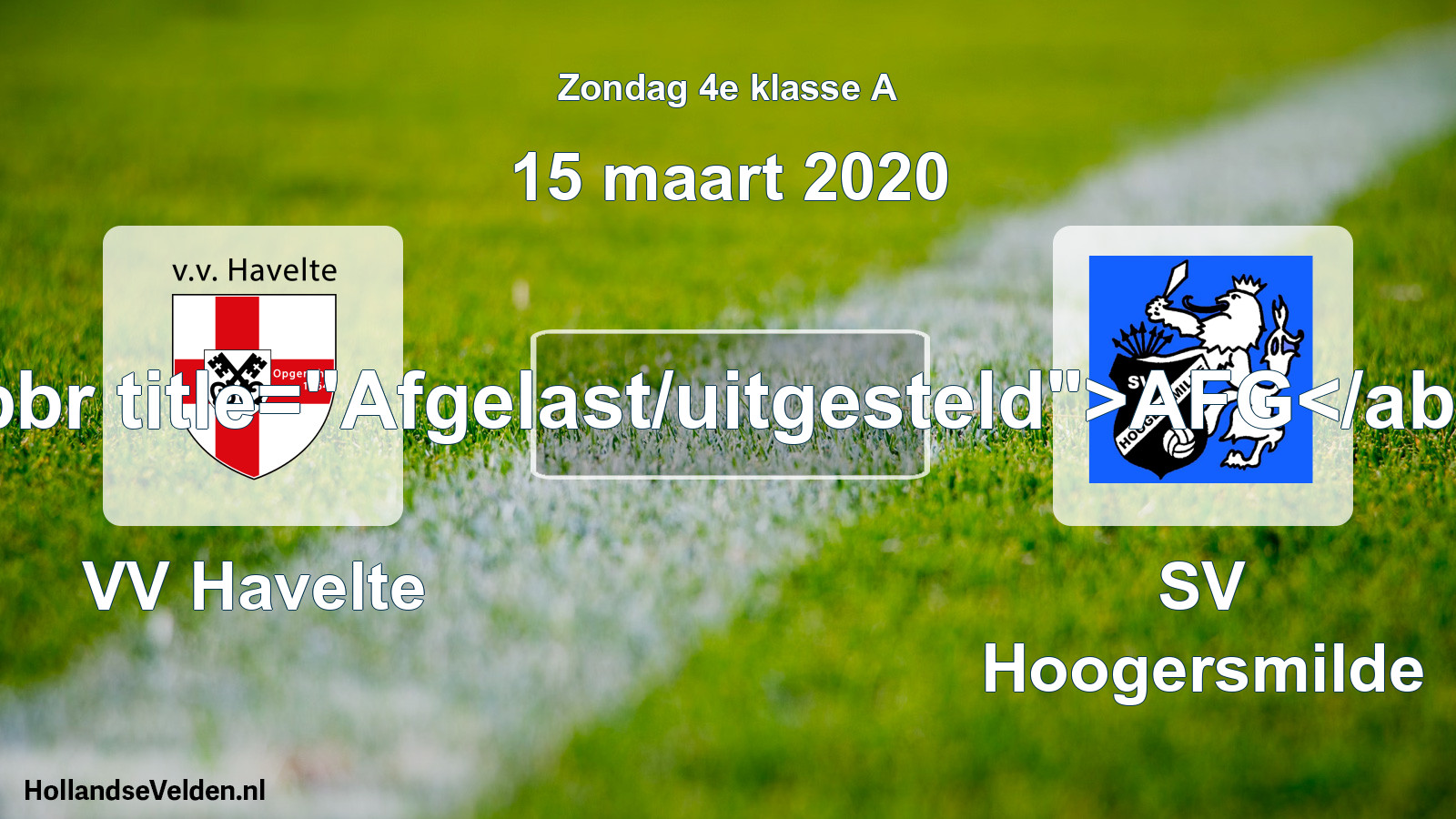 Scheduled Match: VV Havelte - SV Hoogersmilde (15 March 2020)