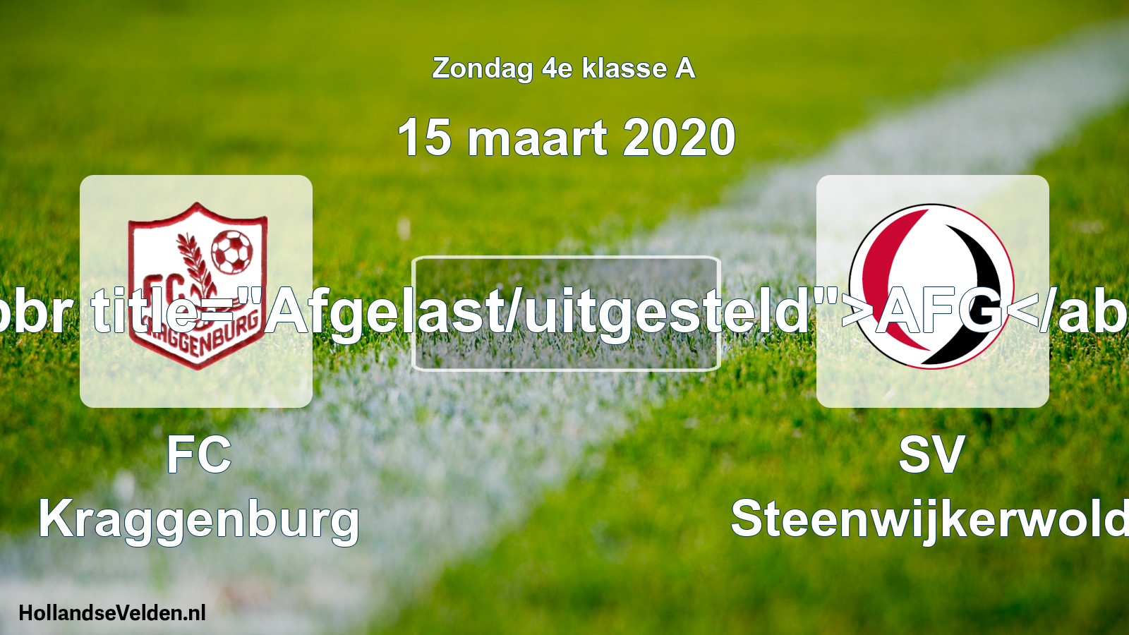 Scheduled Match: FC Kraggenburg - SV Steenwijkerwold (15 March 2020)