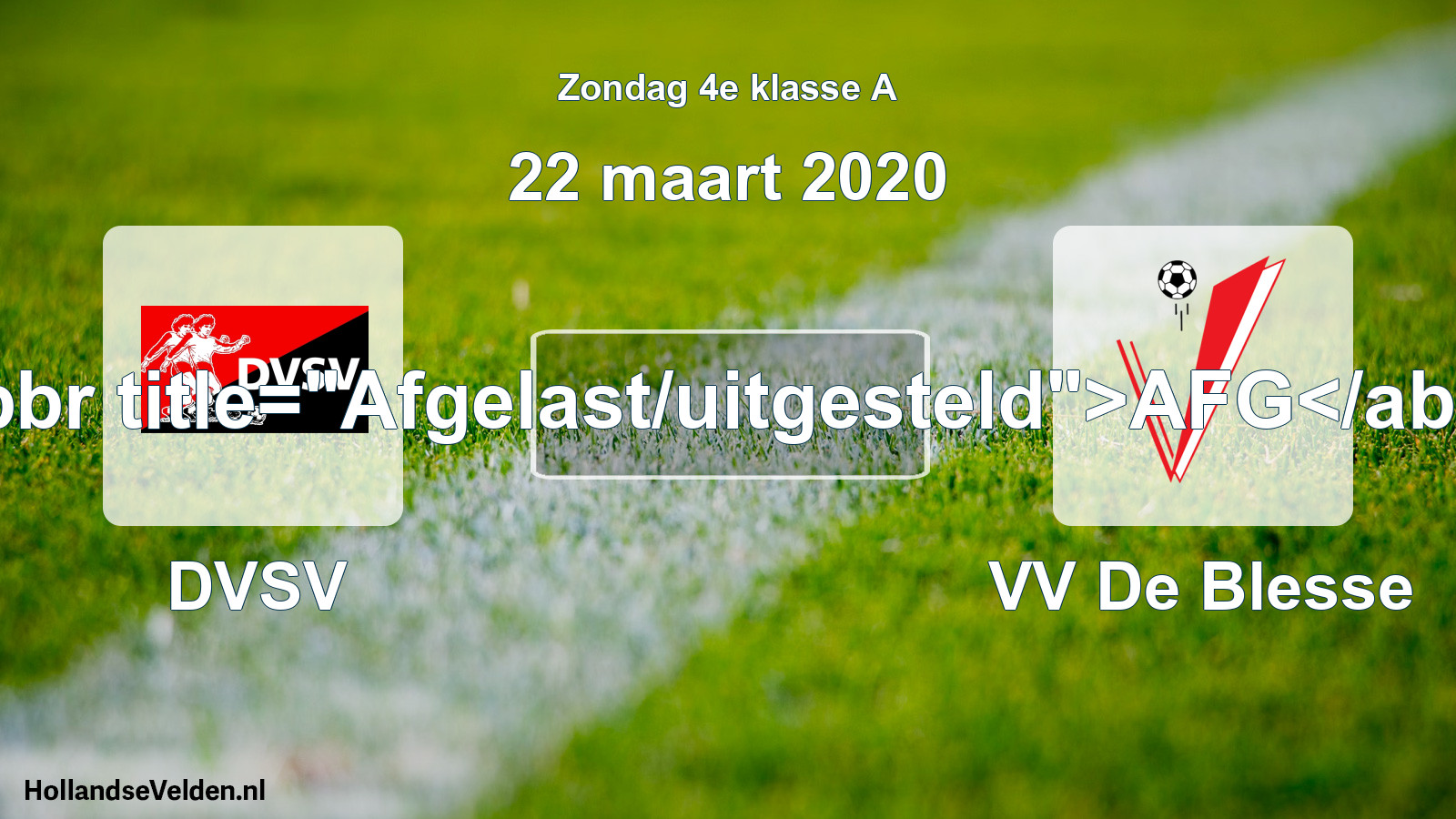 Scheduled Match: DVSV - VV De Blesse (22 March 2020)