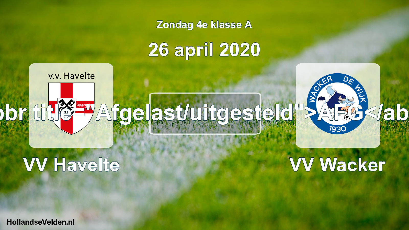 Scheduled Match: VV Havelte - VV Wacker (26 April 2020)