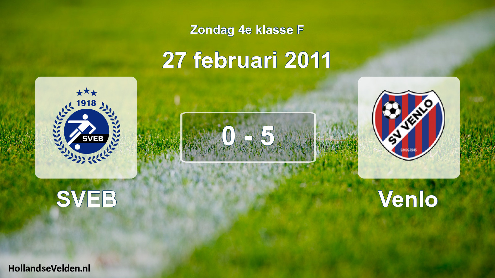 Total number of matches played: SVEB - Venlo 0 - 5 (27 February 2011)