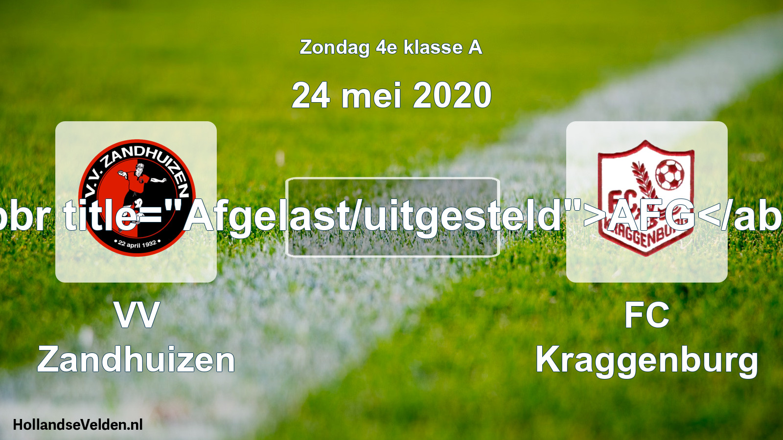 Scheduled Match: VV Zandhuizen - FC Kraggenburg (24 May 2020)