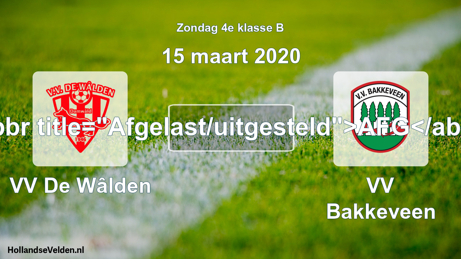 Scheduled Match: VV De Wâlden - VV Bakkeveen (15 March 2020)