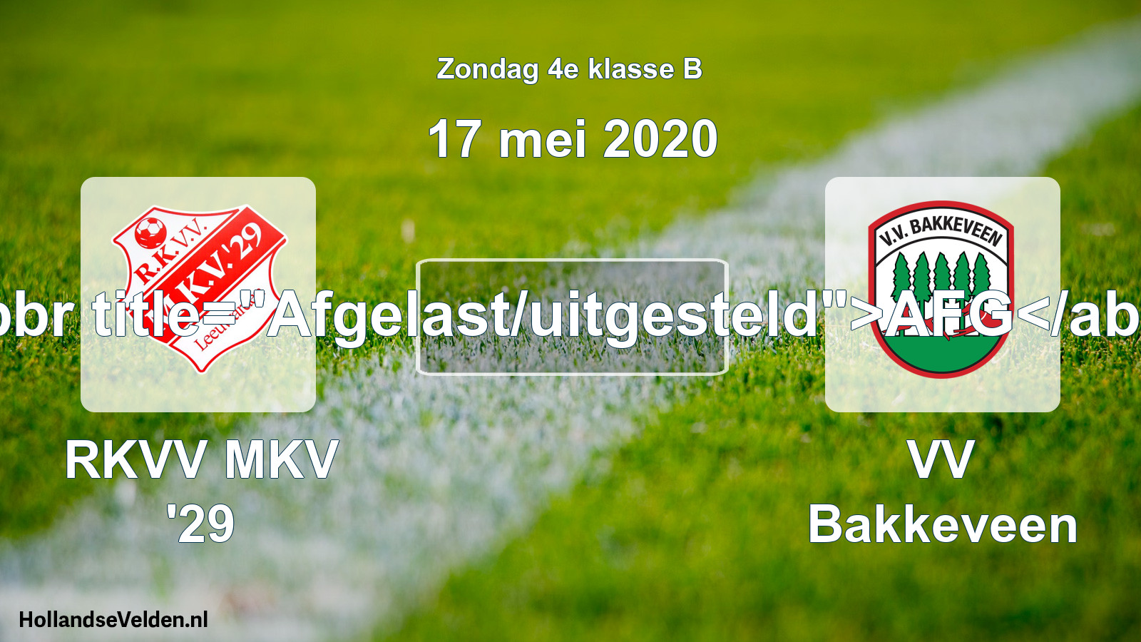 Scheduled Match: RKVV MKV '29 - VV Bakkeveen (17 May 2020)