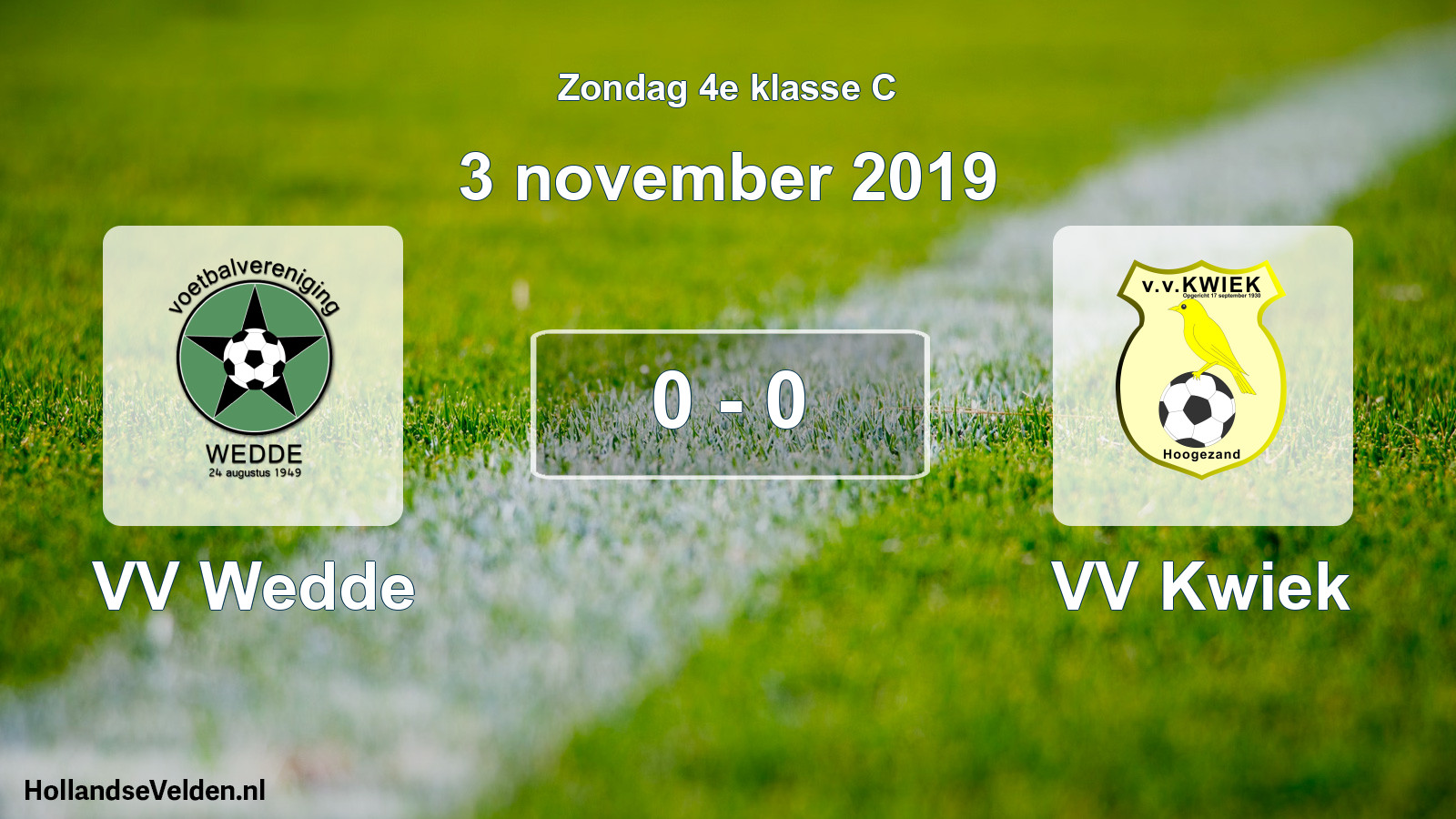 Total number of matches played: VV Wedde - VV Kwiek 0 - 0 (3 November 2019)