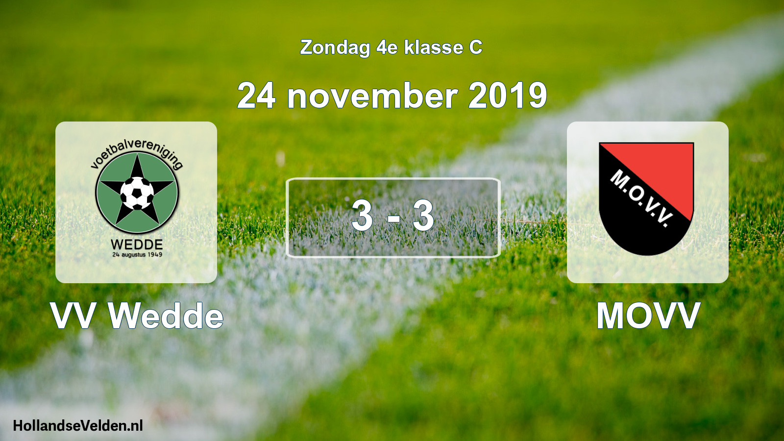 Total number of matches played: VV Wedde - MOVV 3 - 3 (24 November 2019)