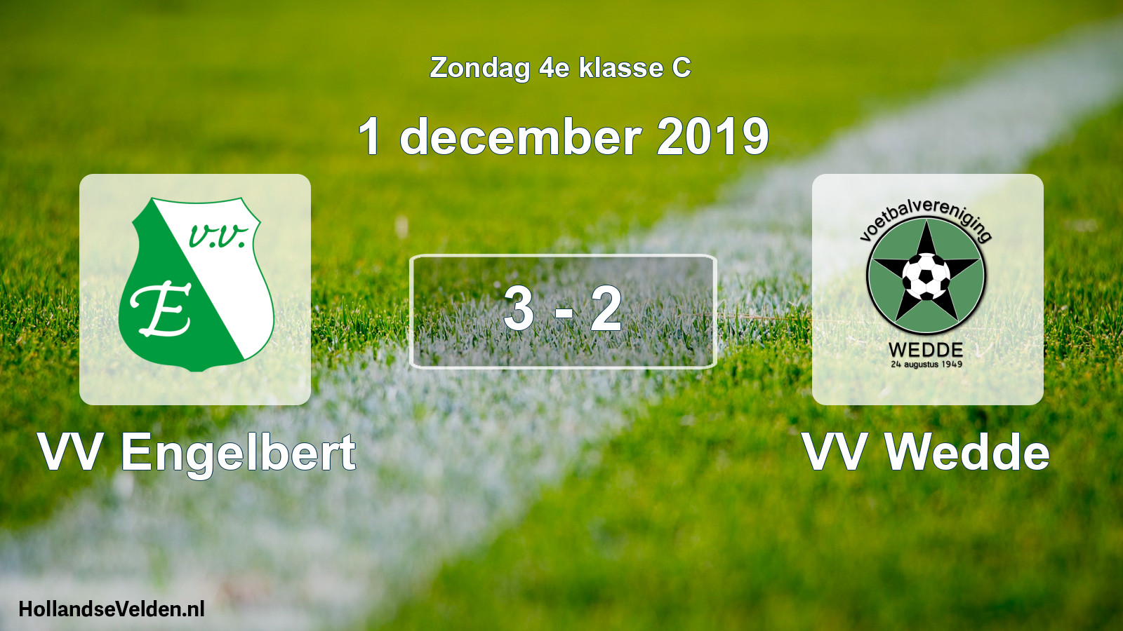 Total number of matches played: VV Engelbert - VV Wedde 3 - 2 (1 December 2019)