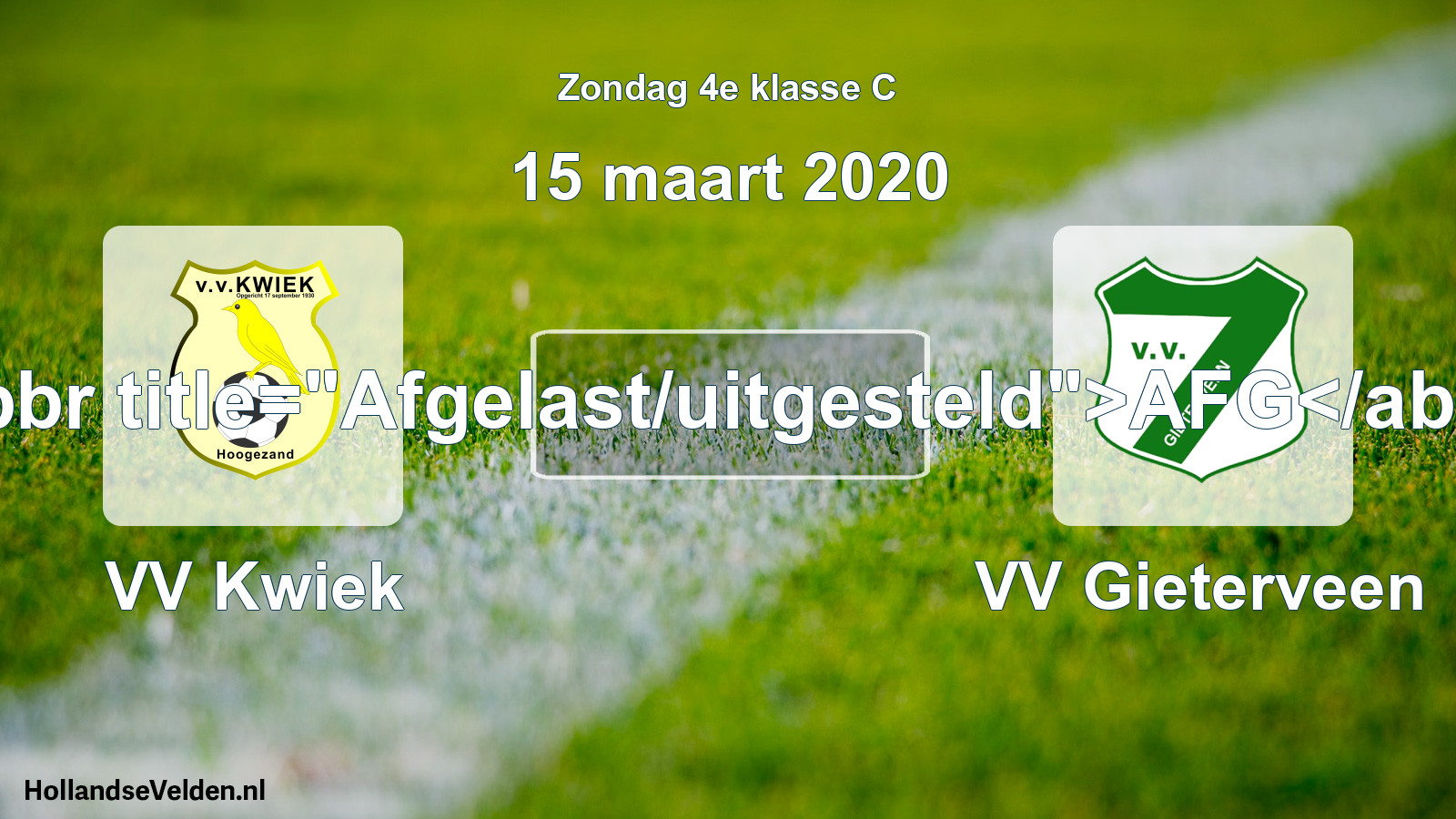 Scheduled Match: VV Kwiek - VV Gieterveen (15 March 2020)
